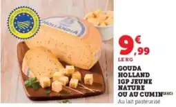 Hyper U Gouda holland igp jeune nature ou au cumin offre