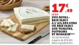 Hyper U Duo royal brie farci à l'ail des ours ou brie farci aux tomates, poivrons et romarin offre