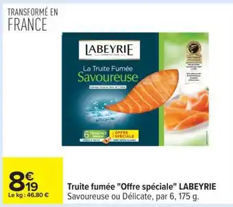 Carrefour Truite fumée Offre spéciale LABEYRIE offre