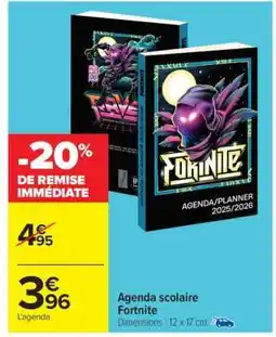 Carrefour Agenda scolaire FORTNITE offre