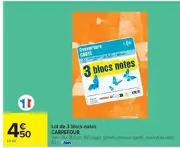 Carrefour Lot de 3 blocs-notes offre