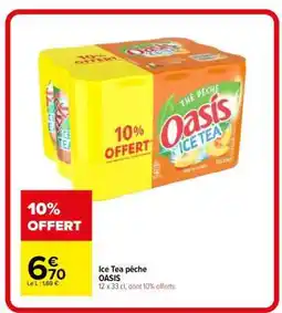 Carrefour Market Ice Tea pêche OASIS offre