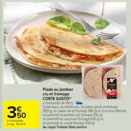 Carrefour Market Piada au jambon cru et fromage CORTE GUSTO offre