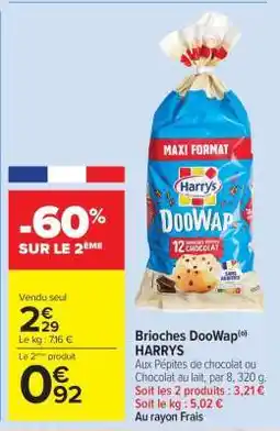Carrefour Market BRIOCHES DOOWAP “HARRYS” offre
