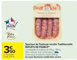 Carrefour Market Saucisse de Toulouse recette Traditionnelle REFLETS DE FRANCE offre