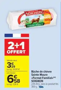 Carrefour Market Bûche de chèvre Sainte Maure Format Familial offre