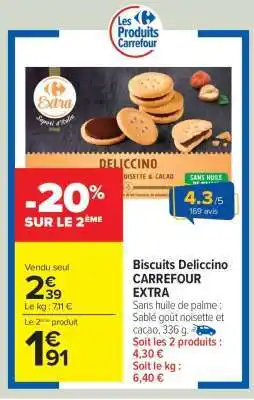 Carrefour Market Biscuits Deliccino CARREFOUR EXTRA offre
