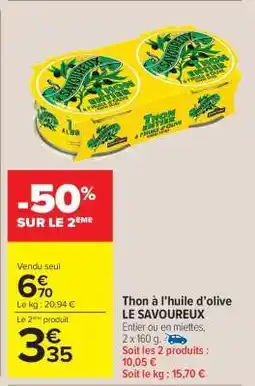 Carrefour Market Thon à l'huile d'olive Le Savoureux offre