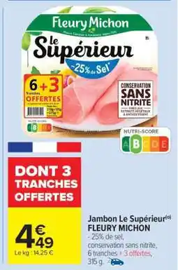 Carrefour Market Jambon Le Superieur Fleury Michon offre