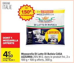 Carrefour MOZZARELLA DI LATTE DI BUFALA CASA AZZURRA offre