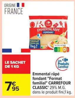 Carrefour Emmental râpé fondant Format familial CARREFOUR CLASSIC offre