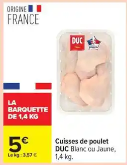Carrefour Cuisses De Poulet Duc offre