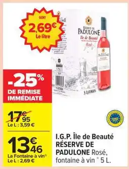 Carrefour I.G.P. Île de Beauté RÉSERVE DE PADULONE Rosé offre