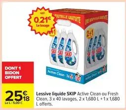 Carrefour Lessive liquide SKIP Active Clean ou Fresh Clean offre