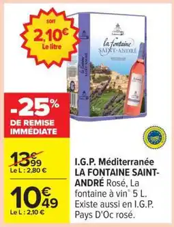 Carrefour I.G.P. Méditerranée LA FONTAINE SAINT-ANDRÉ Rosé offre
