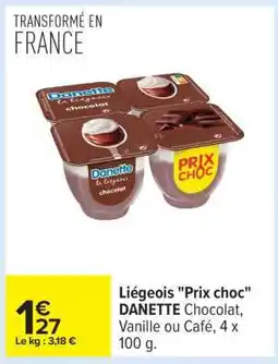 Carrefour Liégeois Prix Choc DANETTE offre