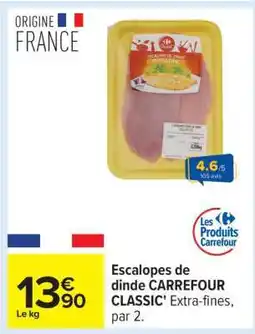 Carrefour Escalopes de dinde CARREFOUR CLASSIC' offre