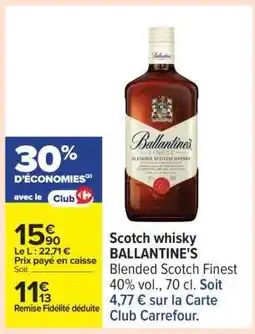Carrefour Scotch whisky BALLANTINE'S offre