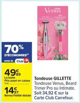 Carrefour TONDEUSE “GILLETTE” offre
