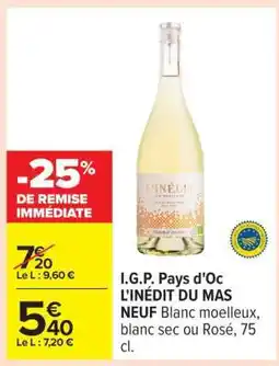 Carrefour I.G.P. Pays d'Oc L'INÉDIT DU MAS NEUF offre