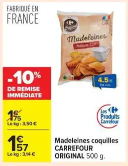 Carrefour Madeleines coquilles CARREFOUR ORIGINAL 500 g offre