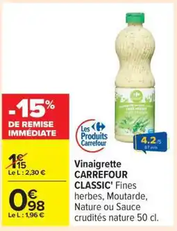 Carrefour Vinaigrette CARREFOUR CLASSIC' offre