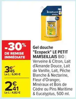 Carrefour Gel douche Ecopack LE PETIT MARSEILLAIS BIO offre