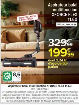 Carrefour Aspirateur balai multifonction XFORCE FLEX 11.60 offre
