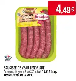 Match TENDRIADE Saucisse de veau offre