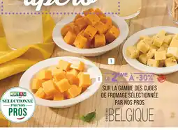 Match Le 2ème à -30% sur la gamme des cubes de fromage sélectionnée par nos pros offre