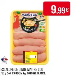 Match MAITRE COQ Escalope de dinde offre