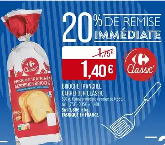 Match CARREFOUR CLASSIC’ Brioche tranchée offre