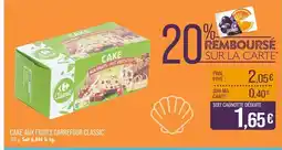Match CARREFOUR CLASSIC’ Cake aux fruits offre