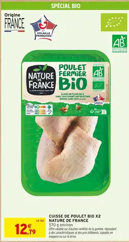 Intermarché NATURE DE FRANCE CUISSE DE POULET BIO X2 offre