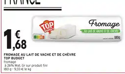Intermarché TOP BUDGET FROMAGE AU LAIT DE VACHE ET DE CHÈVRE offre