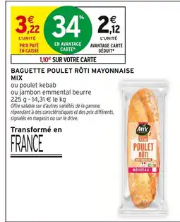 Intermarché MIX Baguette poulet rôti mayonnaise offre
