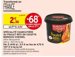 Intermarché BORDEAU CHESNEL Spécialité charcutière au poulet rôti en cocotte offre