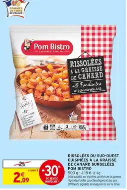 Intermarché Pom Bistro Rissolées du Sud-Ouest cuisinées à la graisse de canard surgelées offre