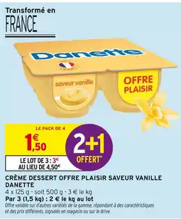 Intermarché DANETTE Crème dessert offre plaisir saveur vanille offre