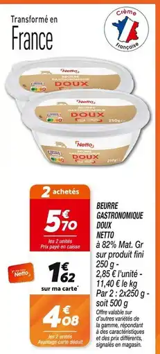 Netto Netto Beurre gastronomique doux offre