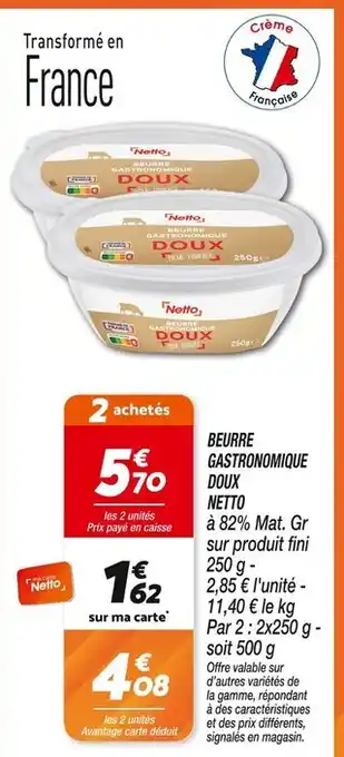 Netto Netto Beurre gastronomique doux offre
