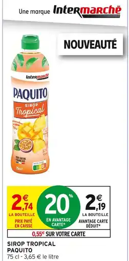 Intermarché Paquito Sirop tropical offre