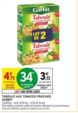 Intermarché Garbit Taboulé aux tomates fraîches offre