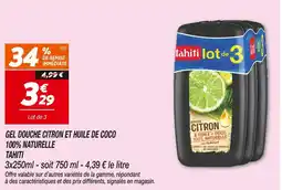 Netto Tahiti Gel douche citron et huile de coco 100% naturelle offre