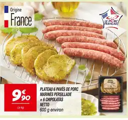 Netto Netto PLATEAU 6 PAVÉS DE PORC MARINÉS PERSILLADE + 6 CHIPOLATAS offre
