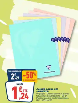 Bureau Vallée Clairefontaine Cahier 24x32 cm Mimesys offre