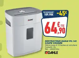 Bureau Vallée DAHLE Destructeur PS-140 coupe croisée offre