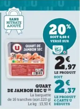 Super U Quart de jambon sec u offre