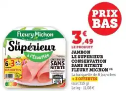 Super U Jambon le superieur conservation sans nitrite fleury michon offre