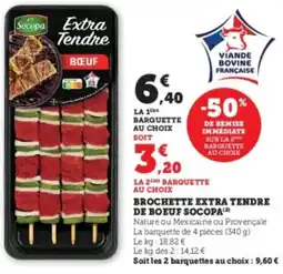 Super U Brochette extra tendre de boeuf socopa offre